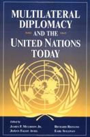 Multilateral Diplomacy and the United Nations Today