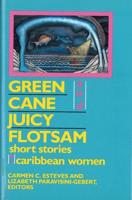 Green Cane and Juicy Flotsam