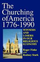The Churching of America, 1776-1990