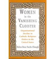 Women in the Vanishing Cloister