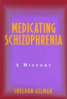 Medicating Schizophrenia