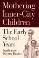 Mothering Inner-City Children