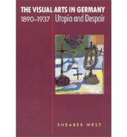 The Visual Arts in Germany, 1890-1937
