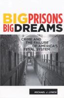 Big Prisons, Big Dreams