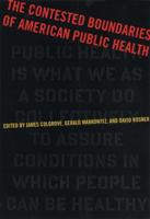The Contested Boundaries of American Public Health