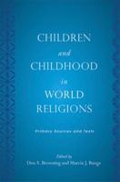 Children and Childhood in World Religions