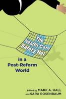 The Health Care 'Safety Net' in a Post-Reform World