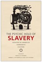 The Psychic Hold of Slavery