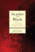 Scarlet and Black. Volume 1 Slavery and Dispossession in Rutgers History / Edited by Marisa J. Fuentes and Deborah Gray White