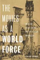 The Movies as a World Force