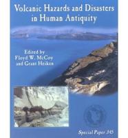 Volcanic Hazards and Disasters in Human Antiquity