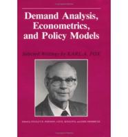Demand Analysis, Econometrics, and Policy Models