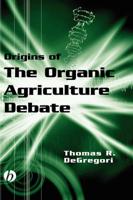 Origins of the Organic Agriculture Debate