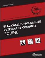 Blackwell's Five-Minute Veterinary Consult. Equine