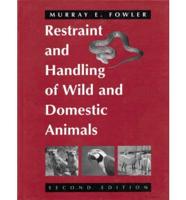 Restraint and Handling of Wild and Domestic Animals