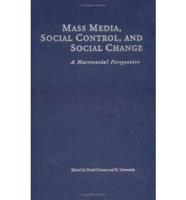 Mass Media, Social Control, and Social Change