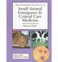 Self-Assessment Color Review of Small Animal Emergency and Critical Care Medicine