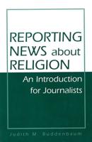 Reporting News About Religion
