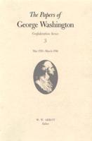 The Papers of George Washington. Confederation Series