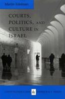 Courts, Politics, and Culture in Israel