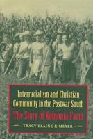 Interracialism and Christian Community in the Postwar South