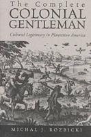 The Complete Colonial Gentleman