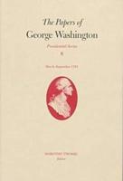 The Papers of George Washington V.8; March-Sepember, 1791;March-Sepember, 1791