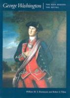 George Washington--the Man Behind the Myths