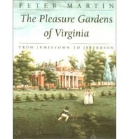 The Pleasure Gardens of Virginia