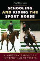 Schooling and Riding the Sport Horse