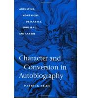 Character and Conversion in Autobiography