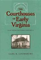 The Courthouses of Early Virginia