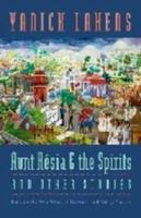 Aunt Resia and the Spirits and Other Stories