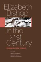 Elizabeth Bishop in the 21st Century