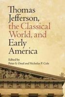 Thomas Jefferson, the Classical World, and Early America