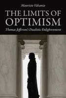 The Limits of Optimism: Thomas Jefferson's Dualistic Enlightenment