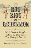 Rot, Riot, and Rebellion