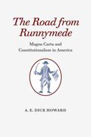 Road from Runnymede: Magna Carta and Constitutionalism in America