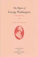 The Papers of George Washington. 19 Presidential Series