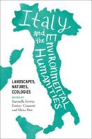 Italy and the Environmental Humanities: Landscapes, Natures, Ecologies