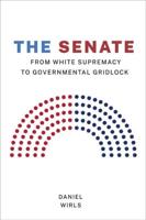 Senate: From White Supremacy to Governmental Gridlock