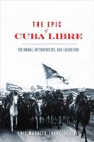 The Epic of Cuba Libre