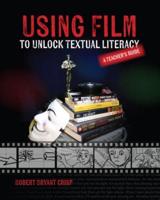 Using Film to Unlock Textual Literacy