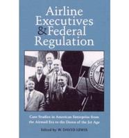 Airline Executives and Federal Regulation