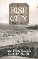 The Rise of the City, 1878-1898