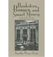 Banksters, Bosses, and Smart Money