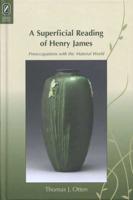 A Superficial Reading of Henry James