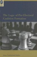 The Logic of Pre-Electoral Coalition Formation