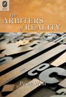 The Arbiters of Reality