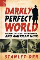 Darkly Perfect World